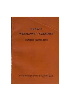 Prawo wekslowe i czekowe. Przepisy szczególne