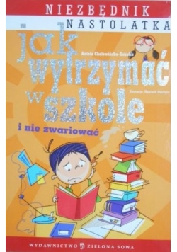 Jak wytrzymać w szkole i nie zwariować