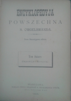 Encyklopedia powszechna. Tom szósty (Japonija - Krzyca), 1883 r.