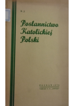 Posłannictwo Katolickiej Polski, 1939 r.