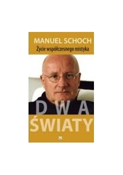 Życie współczesnego mistyka