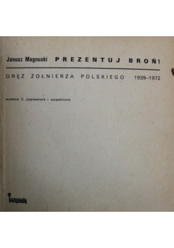 Prezentuj broń Oręż żołnierza polskiego 1939 1972