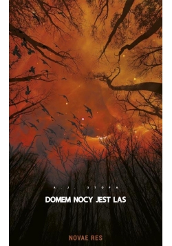 Domem nocy jest las