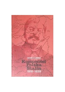 Komuniści Polska Stalina 1918-1939