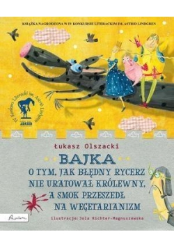 Bajka o tym, jak błędny rycerz nie uratował król.
