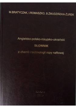 Angielsko polsko rosyjsko ukraiński słownik z chemii i technologii ropy naftowej