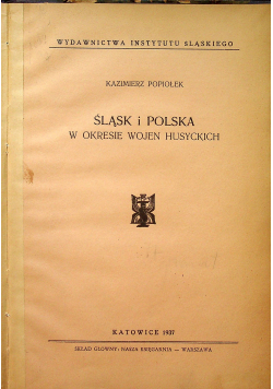 Śląsk i Polska w okresie wojen Husyckich 1937r