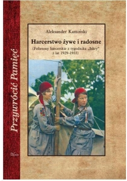 Harcerstwo żywe i radosne