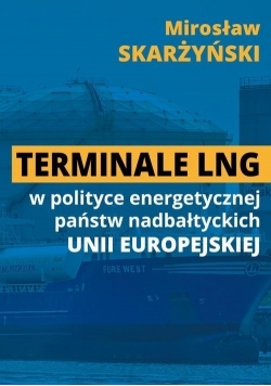 Terminale LNG w polityce energetycznej państw nadbałtyckich UE