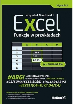 Excel. Funkcje w przykładach. Wydanie II