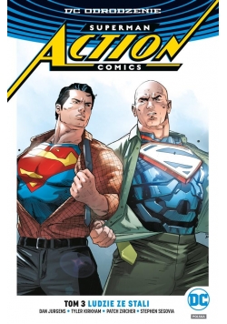 Superman Action Comics. T.3 Ludzie ze stali