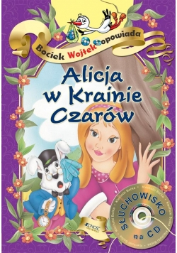 Bociek Wojtek opowiada. Alicja w Krainie Czarów