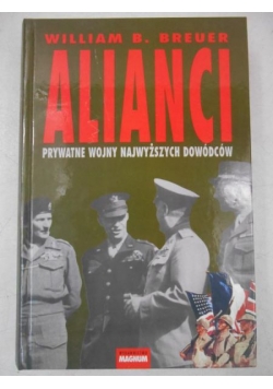 Breuger William B. - Alianci. Prywatne wojny najwyższych dowódców