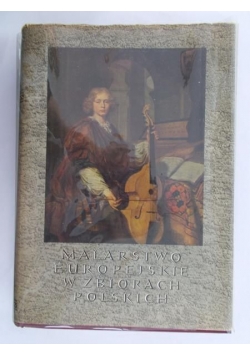 Malarstwo europejskie w zbiorach Polskich