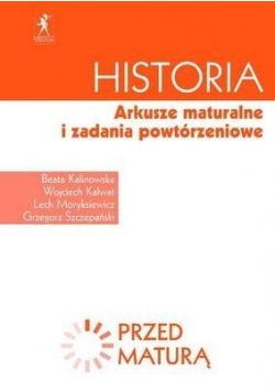 Historia. Przed maturą. Arkusze maturalne