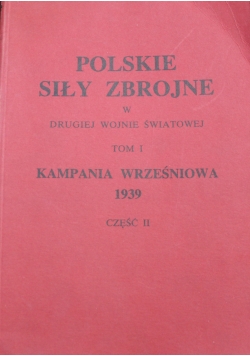 Polskie siły zbrojne w drugiej wojnie światowej Tom I Część II