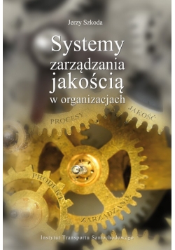 Systemy zarządzania jakością w organizacjach