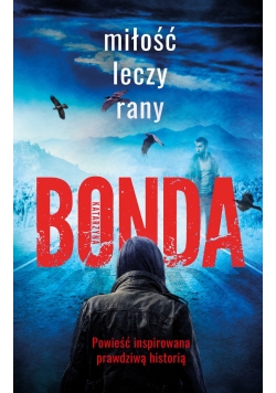 Miłość leczy rany Bonda