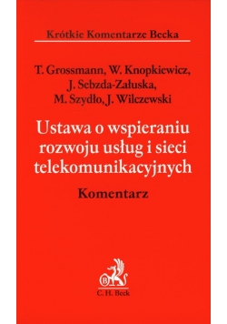 Ustawa o wspieraniu rozwoju usług i sieci telekomunikacyjnych Komentarz