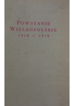 Powstanie wielkopolskie 1918-1919