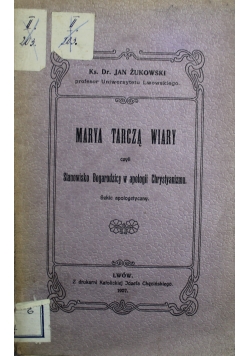 Marya Tarczą Wiary 1907 r.