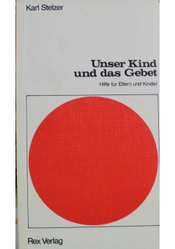 Unser Kind und das Gebet