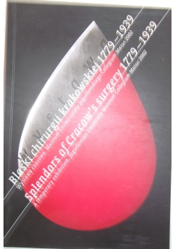 Blaski chirurgii krakowskiej 1779-1939