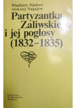 Partyzantka Zaliwskiego i jej pogłosy (1832-1835)