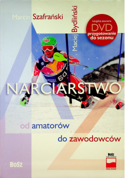 Narciarstwo od amatorów do zawodowców plus autograf Bydlińskiego plus płyta DVD