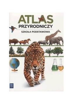 Atlas przyrodniczy 4-6 dla szkoły podstawowej