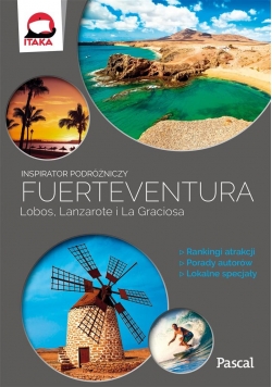 Inspirator podróżniczy. Fuertaventura, Lobos, ...