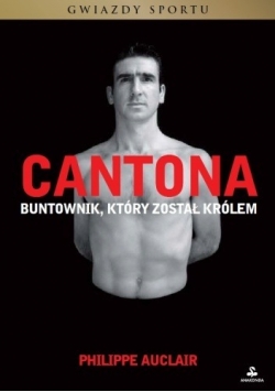 Cantona. Buntownik, który został królem