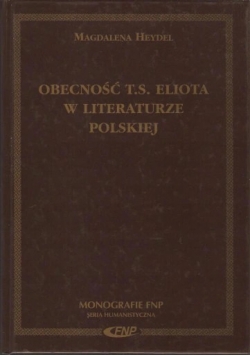 Obecność T.S.Eliota w literaturze Polskiej