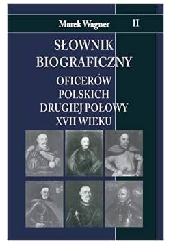 Słownik biograficzny oficerow polskich ... T.2
