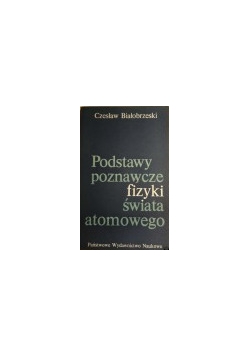 Podstawy poznawania izyki świata atomowego