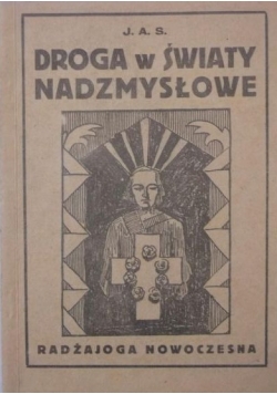 Droga w światy nadzmysłowe, 1936 r.