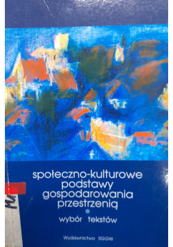 Społeczno kulturowe podstawy gospodarowania przestrzenią