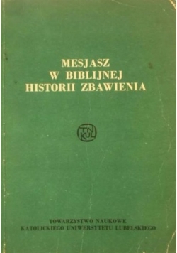 Mesjasz w biblijnej historii zbawienia