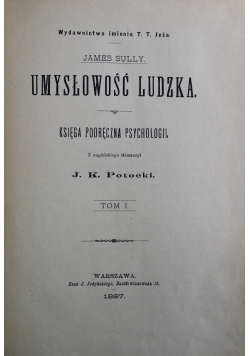 Umysłowość Ludzka Księga Podręczna Psychologii Tom I 1897 r.
