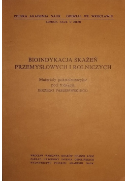 Bioindykacja skażeń przemysłowych i rolniczych