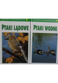Leksykon przyrodniczy ,Ptaki wodne/Ptaki lądowe, zestaw 2 książek