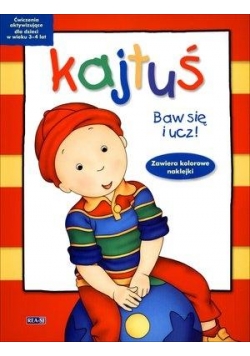 Kajtuś. Baw się i ucz! (3-4 lata)