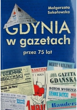 Gdynia w gazetach przez 75 lat + AUTOGRAF Sokołowskiej