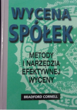 Wycena spółek. Metody i narzędzia efektywnej wyceny