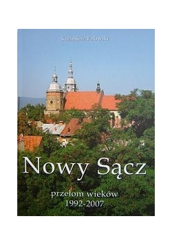 Nowy Sącz. Przełom widoków 1992-2007