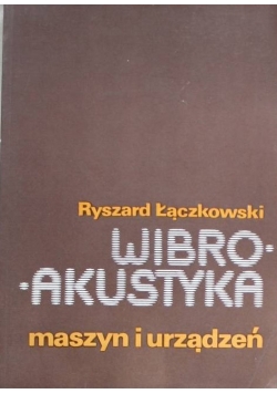 Wibroakustyka maszyn i urządzeń