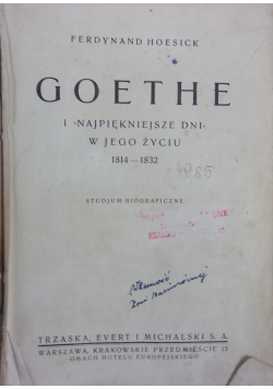 Goethe i najpiękniejsze dni w jego życiu 1814-1832, 1931 r.