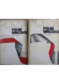 Poezja Polski walczącej 1939 1945 Antologia 2 Tomy