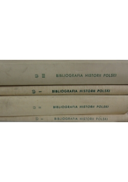 Bibliografia historii Polski. tom I cz.3, tom II cz.1 i 2, tom III cz. 1