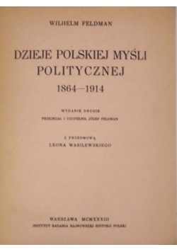 Dzieje polskiej myśli politycznej 1864 - 1914, 1933 r.